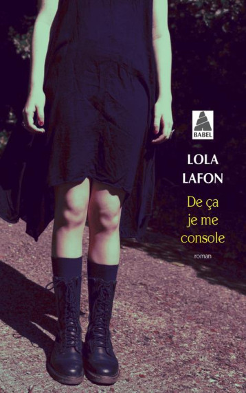 DE CA JE ME CONSOLE - LAFON LOLA - Actes Sud