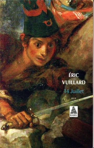 14 JUILLET - VUILLARD ERIC - ACTES SUD