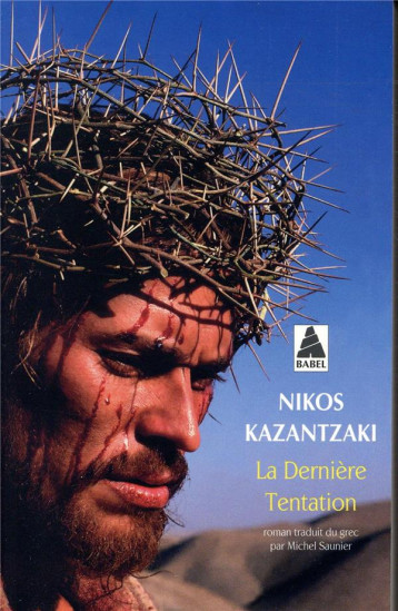 LA DERNIERE TENTATION - KAZANTZAKI NIKOS/SAU - ACTES SUD