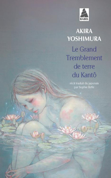 LE GRAND TREMBLEMENT DE TERRE DU KANTO - YOSHIMURA AKIRA - ACTES SUD