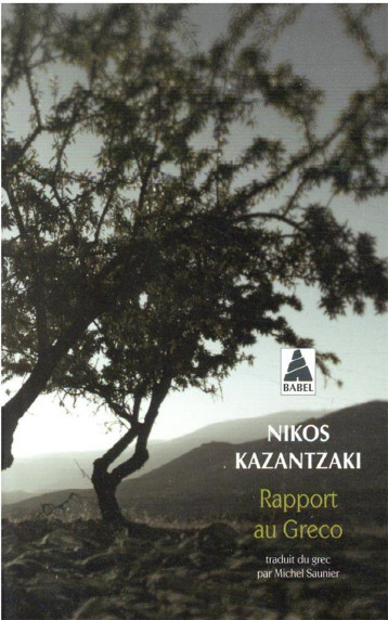 RAPPORT AU GRECO - KAZANTZAKI NIKOS - ACTES SUD