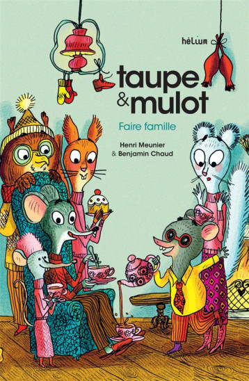 TAUPE ET MULOT TOME 6 : FAIRE FAMILLE - MEUNIER/CHAUD - ACTES SUD