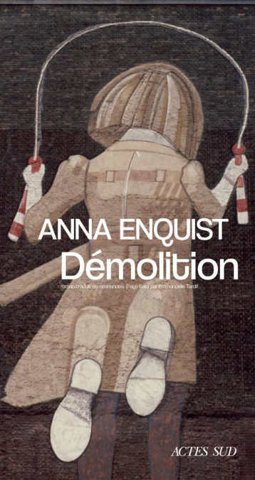 DEMOLITION - ENQUIST ANNA - ACTES SUD