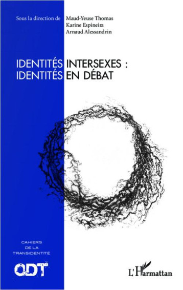 IDENTITES INTERSEXES : IDENTITES EN DEBAT - THOMAS/ESPINEIRA/ALE - L'Harmattan