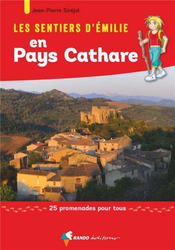 LES SENTIERS D'EMILIE EN PAYS CATHARE (2E ED) - SIREJOL JEAN-PIERRE - GLENAT