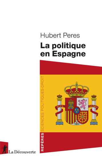 LA POLITIQUE EN ESPAGNE - PERES/ROUX - LA DECOUVERTE