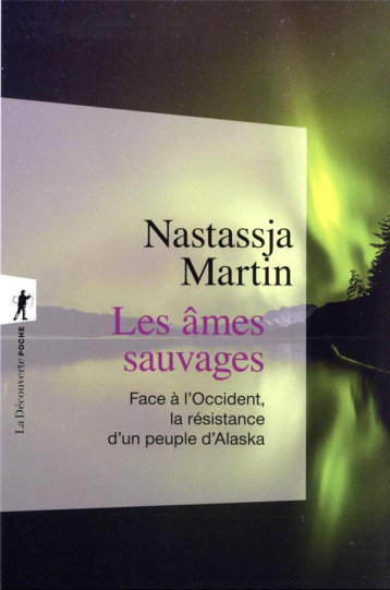 LES AMES SAUVAGES - MARTIN NASTASSJA - LA DECOUVERTE