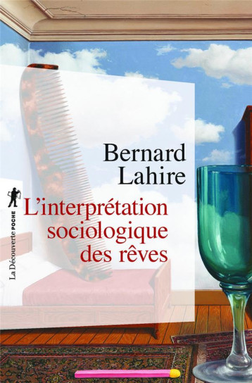 L'INTERPRETATION SOCIOLOGIQUE DES REVES - LAHIRE BERNARD - LA DECOUVERTE