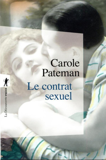 LE CONTRAT SEXUEL - PATEMAN CAROLE - LA DECOUVERTE