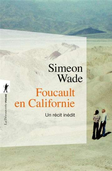 FOUCAULT EN CALIFORNIE - WADE/DUNDAS - LA DECOUVERTE