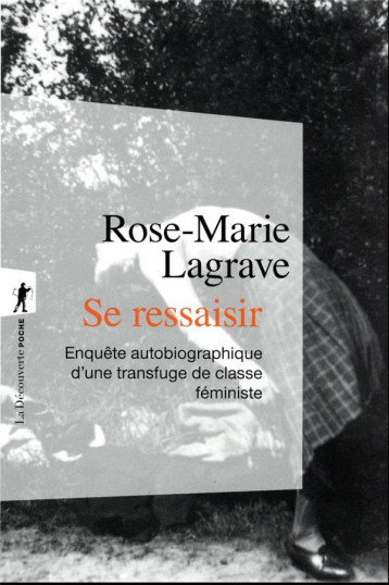 SE RESSAISIR - LAGRAVE ROSE-MARIE - LA DECOUVERTE
