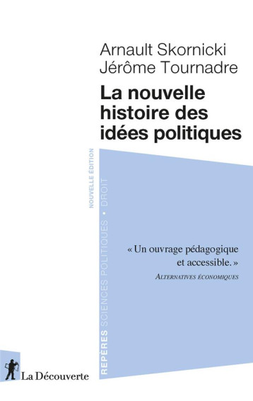 LA NOUVELLE HISTOIRE DES IDEES POLITIQUES - SKORNICKI/TOURNADRE - LA DECOUVERTE