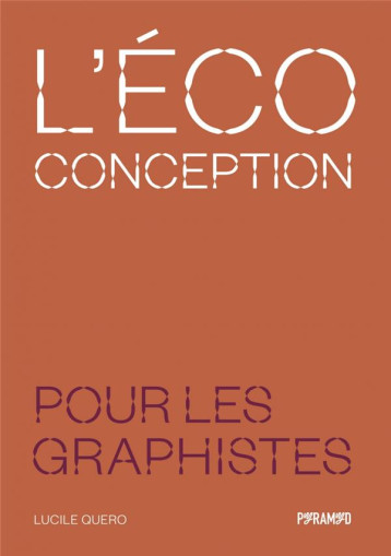 L'ECOCONCEPTION POUR LES GRAPHISTES - QUERO LUCILE - PYRAMYD