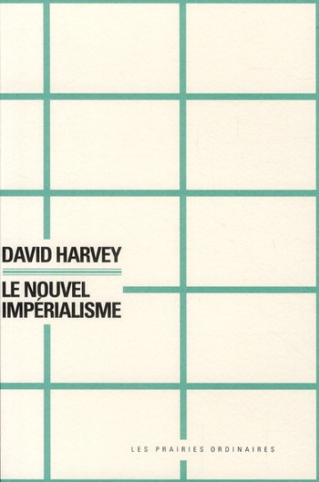 LE NOUVEL IMPERIALISME - HARVEY DAVID - PRAIRIES ORDINA