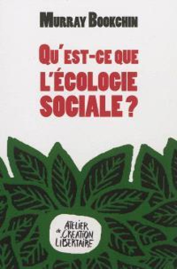 QU'EST-CE QUE L'ECOLOGIE SOCIALE ? - BOOKCHIN MURRAY - ACL