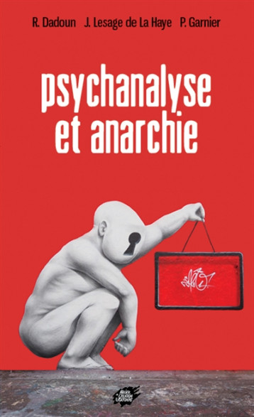 PSYCHANALYSE ET ANARCHIE - LESAGE DE LA HAYE - ACL