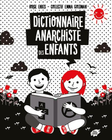 DICTIONNAIRE ANARCHISTE DES ENFANTS - ENKIS - ACL