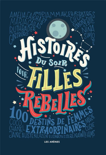 HISTOIRES DU SOIR POUR FILLES REBELLES - FAVILLI ELENA - Les Arènes