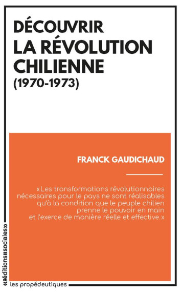 DECOUVRIR LA REVOLUTION CHILIENNE (1970-1973) - GAUDICHAUD FRANCK - SOCIALES