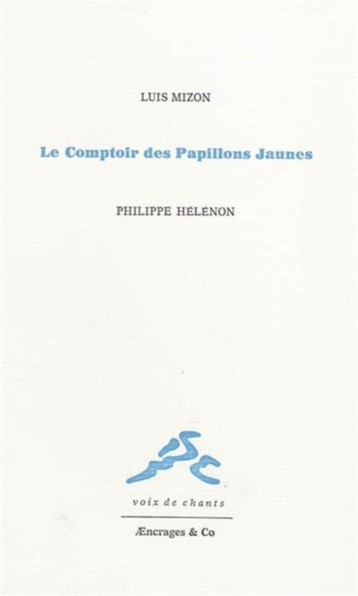 Le comptoir des papillons jaunes - MIZON LUIS, Hélénon Philippe - AENCRAGES ET CO