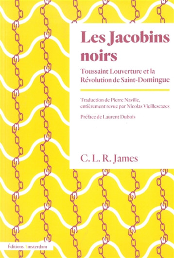 LES JACOBINS NOIRS - NOUVELLE EDITION - JAMES CYRIL LIONEL R - Amsterdam