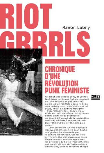 RIOT GRRRLS - LABRY MANON - Zones