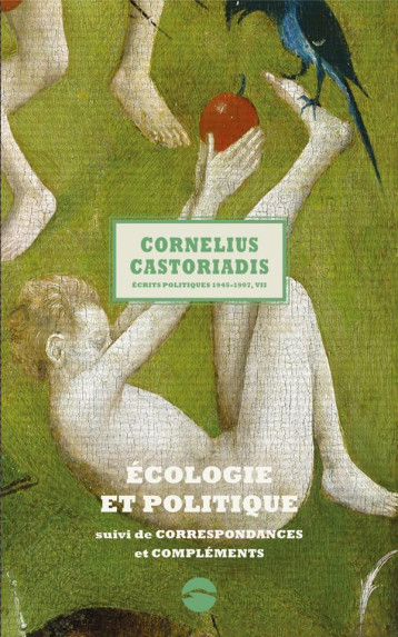 ECOLOGIE ET POLITIQUE  -  CORRESPONDANCES ET COMPLEMENTS - CASTORIADIS/ESCOBAR - SANDRE