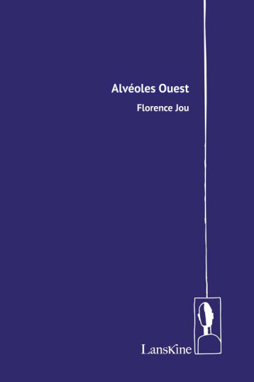 ALVEOLE OUEST - JOU FLORENCE - LANSKINE ED