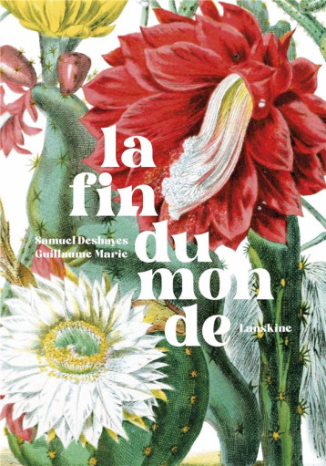 LA FIN DU MONDE - DESHAYES/MARIE - LANSKINE ED