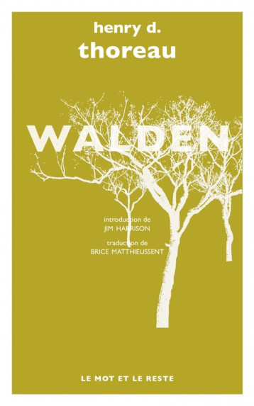 WALDEN  -  NOUVELLE TRADUCTION DE BRICE MATTHIEUSSENT - THOREAU HENRY D. - Mot et le reste