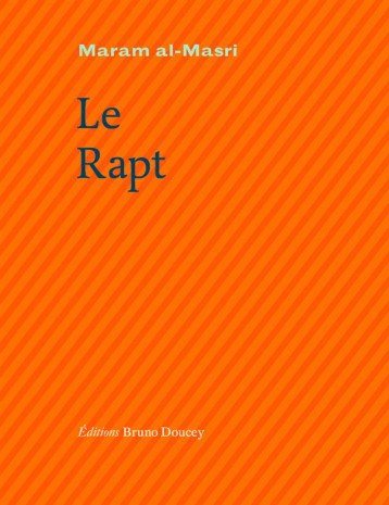 LE RAPT - AL-MASRI MARAM - Doucey éditions