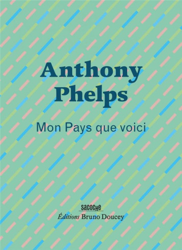 MON PAYS QUE VOICI - PHELPS/DALEMBERT - BRUNO DOUCEY