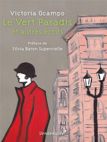 LE VERT PARADIS ET AUTRES ECRITS - OCAMPO - VENDEMIAIRE