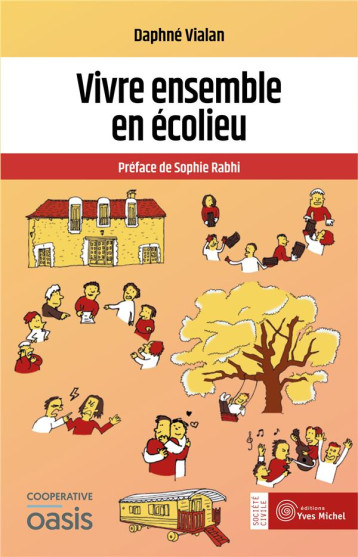 VIVRE ENSEMBLE EN ECOLIEU - VIALAN DAPHNE - YVES MICHEL