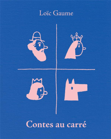 CONTES AU CARRE - GAUME LOIC - T. Magnier