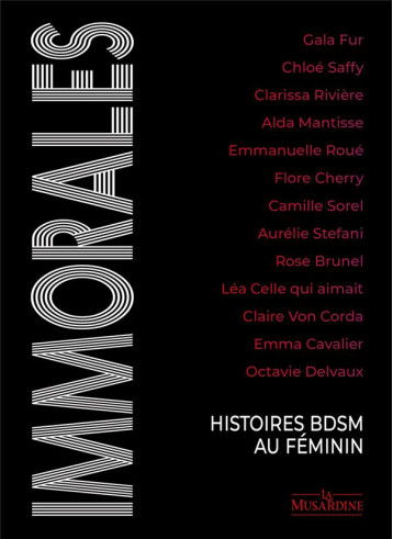 IMMORALES : HISTOIRES BDSM AU FEMININ - DELVAUX/FUR/SAFFY - LA MUSARDINE