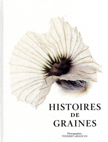 HISTOIRES DE GRAINES - ARDOUIN/CLEMENT - XAVIER BARRAL