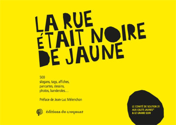 LA RUE ETAIT NOIRE DE JAUNE - XXX - CROQUANT