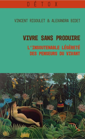 VIVRE SANS PRODUIRE - BIDET/RIGOULET - CROQUANT