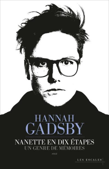 NANETTE EN DIX ETAPES - GADSBY HANNAH - LES ESCALES