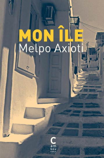 MON ILE - AXIOTI MELPO/ARNOUX- - CAMBOURAKIS