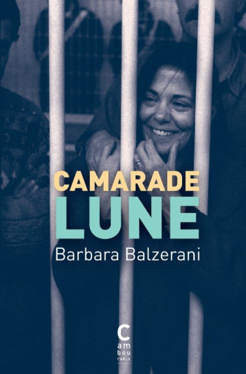 CAMARADE LUNE - BALZERANI BARBARA - CAMBOURAKIS