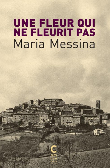 UNE FLEUR QUI NE FLEURIT PAS - MESSINA MARIA/POZZOL - CAMBOURAKIS