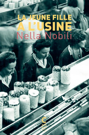 LA JEUNE FILLE A L'USINE - NOBILI NELLA - CAMBOURAKIS