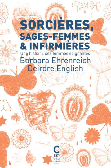 SORCIERES, SAGES-FEMMES ET INFIRMIERES : UNE HISTOIRE DES FEMMES SOIGNANTES - EHRENREICH BARBARA/E - CAMBOURAKIS