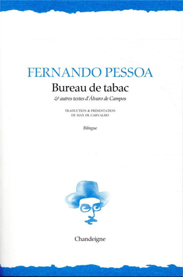 BUREAU DE TABAC ET AUTRES TEXTES D'ALVARO DE CAMPOS - PESSOA FERNANDO - CHANDEIGNE