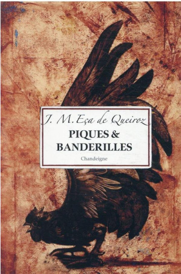 PIQUES ET BANDERILLES - DE QUEIROZ ECA - CHANDEIGNE