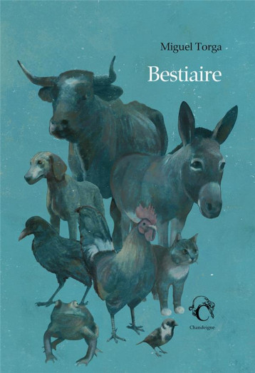 BESTIAIRE - TORGA MIGUEL - CHANDEIGNE