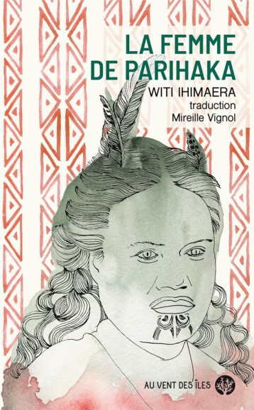 LA FEMME DE PARIHAKA - IHIMAERA WITI - VENT DES ILES