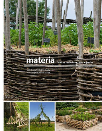 MATERIA, D'AUTRES MATERIAUX POUR LE JARDIN - PLACET/GENTY - le Bec en l'air